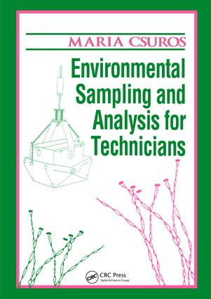 Environmental Sampling and Analysis for Technicians by Maria Csuros, 9781138424401