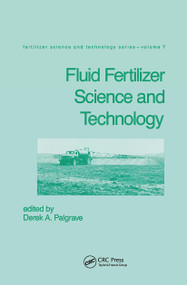 Fluid Fertilizer Science and Technology by Derek A. Palgrave, 9780824777036