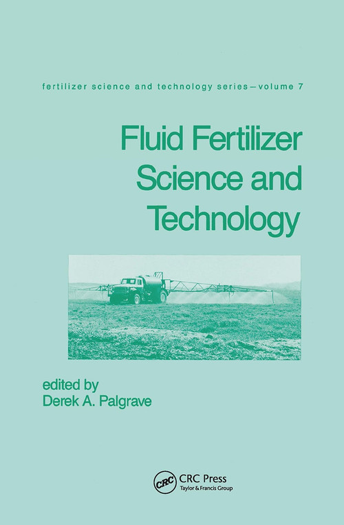 Fluid Fertilizer Science and Technology by Derek A. Palgrave, 9780824777036