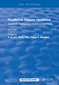 Foodborne Disease Handbook, Second Edition (Volume IV: Seafood and Environmental Toxins) by Y. H. Hui, 9781315893013