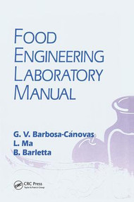 Food Engineering Laboratory Manual by Gustavo V. Barbosa-Canovas, Li Ma, Blas J. Barletta, 9781566765411
