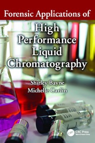Forensic Applications of High Performance Liquid Chromatography by Shirley Bayne, 9781138426900