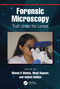 Forensic Microscopy (Truth Under the Lenses) by Ritesh K Shukla, Neeti Kapoor, Ashish Badiye, 9780367638535