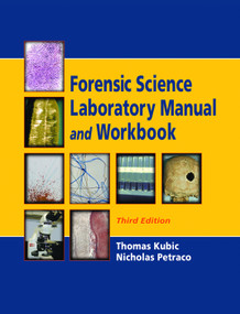 Forensic Science Laboratory Manual and Workbook by Thomas Kubic, 9781138426887