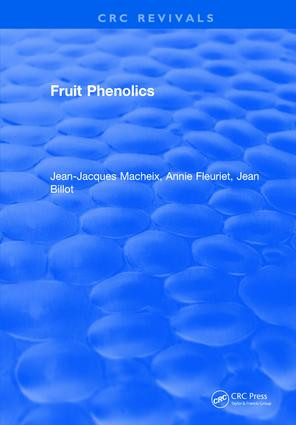 Fruit Phenolics by Jean-Jacques Macheix, 9781315893075