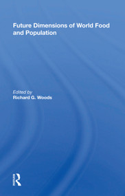 Future Dimensions of World Food and Population by Richard G. Woods, 9780367019198