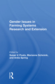 Gender Issues in Farming Systems Research and Extension by Susan V. Poats, 9780367014032