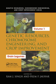 Genetic Resources, Chromosome Engineering, and Crop Improvement (Grain Legumes, Volume I) by Ram J. Singh, Prem P. Jauhar, 9780849314308