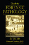 Guide to Forensic Pathology by Jay Dix, Robert Calaluce, 9781138427037