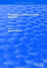 Handbook of Environmental Radiation by Alfred W. Klement, 9781315893921