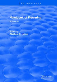 Handbook of Flowering (Volume III) by Abraham H. Halevy, 9781315893457