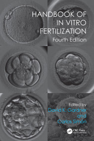 Handbook of In Vitro Fertilization by David K. Gardner, Carlos Simón, 9781138704374