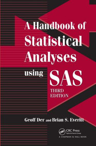 A Handbook of Statistical Analyses using SAS by Geoff Der, Brian S. Everitt, 9781584887843