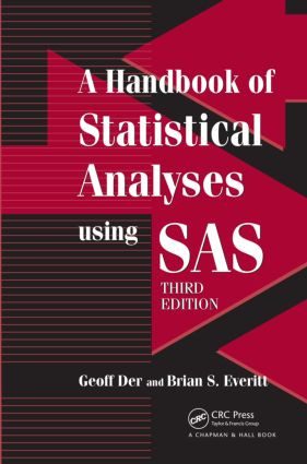 A Handbook of Statistical Analyses using SAS by Geoff Der, Brian S. Everitt, 9781584887843