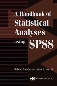 A Handbook of Statistical Analyses Using SPSS by Sabine Landau, 9781584883692