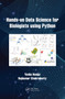 Hands on Data Science for Biologists Using Python by Yasha Hasija, Rajkumar Chakraborty, 9780367546793