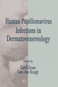 Human Papillomavirus Infections in Dermatovenereology by Gerd Gross, Geo von Krogh, 9780849373565
