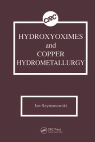 Hydroxyoximes and Copper Hydrometallurgy by Jan Szymanowski, 9780849349409
