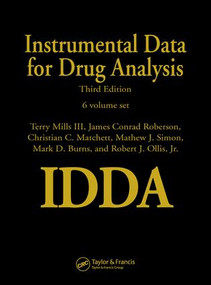Instrumental Data for Drug Analysis - 6 Volume Set by Terry Mills, III, James Conrad Roberson, Christian C. Matchett, Mathew J. Simon, Mark D. Burns, Robert J. Ollis, Jr., 9780849319747