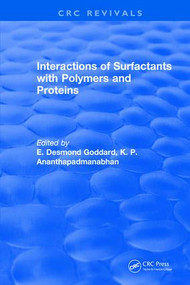Interactions of Surfactants with Polymers and Proteins by E. Desmond Goddard, 9781315894683