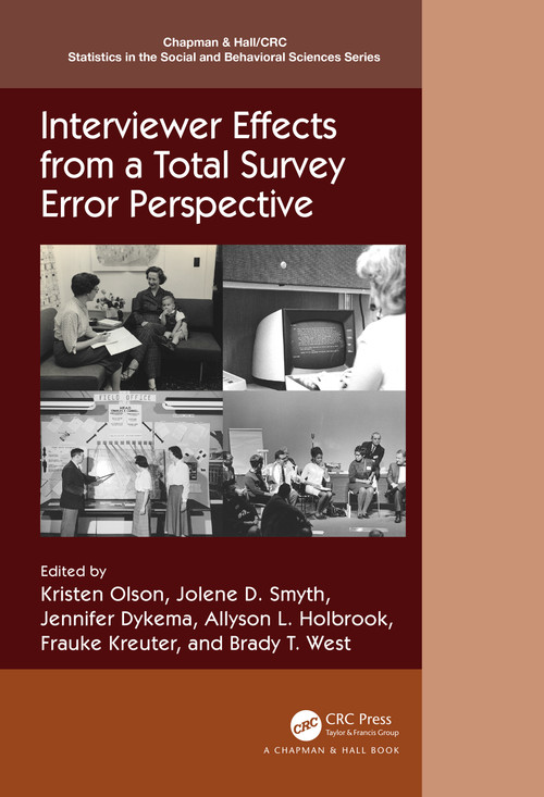 Interviewer Effects from a Total Survey Error Perspective by Kristen Olson, Jolene D. Smyth, Jennifer Dykema, Allyson L. Holbrook, Frauke Kreuter, Brady T. West, 9780367896317