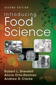 Introducing Food Science by Robert L. Shewfelt, Alicia Orta-Ramirez, Andrew D. Clarke, 9781482209747