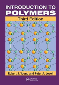 Introduction to Polymers by Robert J. Young, Peter A. Lovell, 9781138459571