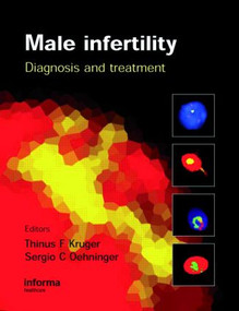 Male Infertility (Diagnosis and Treatment) by Sergio Oehninger, Thinus Kruger, 9780415397421