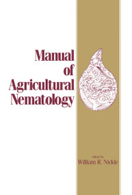 Manual of Agricultural Nematology by William R. Nickle, 9780824783976