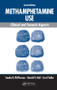 Methamphetamine Use (Clinical and Forensic Aspects, Second Edition) by Sandra B. McPherson, Harold V. Hall, Errol Yudko, 9780849372735