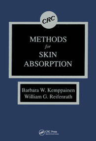 Methods for Skin Absorption by Barbara W. Kemppainen, William G. Reifenrath, 9780849346514