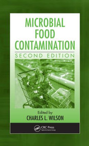 Microbial Food Contamination by Charles L. Wilson Ph.D., 9780849390760