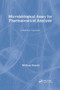 Microbiological Assay for Pharmaceutical Analysis (A Rational Approach) by William Hewitt, 9780849318245