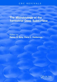 Microbiology of the Terrestrial Deep Subsurface by Penny S. Amy, 9781315895468