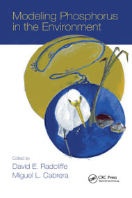 Modeling Phosphorus in the Environment by David E. Radcliffe, Miguel L. Cabrera, 9780849337772