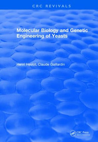 Molecular Biology and Genetic Engineering of Yeasts by Henri Heslot, 9781315895635