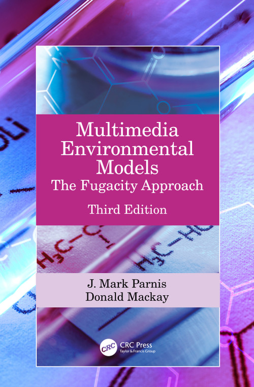 Multimedia Environmental Models (The Fugacity Approach) by J. Mark Parnis, Donald Mackay, 9780367507589