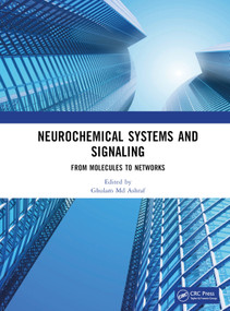 Neurochemical Systems and Signaling (From Molecules to Networks) by Ghulam Md Ashraf, 9780367210625