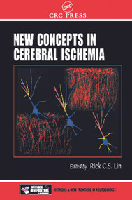 New Concepts in Cerebral Ischemia by Rick C. S. Lin, 9780849301193