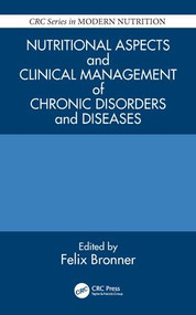 Nutritional Aspects and Clinical Management of Chronic Disorders and Diseases by Felix Bronner, 9780849309458