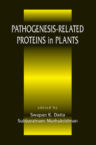Pathogenesis-Related Proteins in Plants by Swapan K. Datta, Subbaratnam Muthukrishnan, 9780849306976