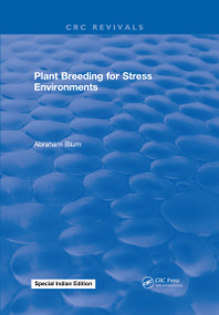 Plant Breeding For Stress Environments by Abraham Blum, 9781315896618