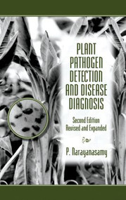 Plant Pathogen Detection and Disease Diagnosis by P. Narayanasamy, 9780824705916