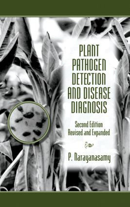 Plant Pathogen Detection and Disease Diagnosis by P. Narayanasamy, 9780824705916