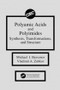 Polyamic Acids and Polyimides (Synthesis, Transformations, and Structure) by Michael I. Bessonov, Vladimir A. Zubkov, 9780849367045
