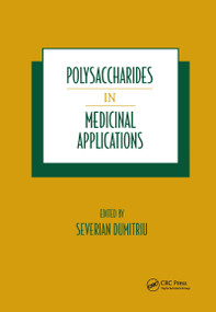 Polysaccharides in Medicinal Applications by Severian Dumitriu, 9780824795405