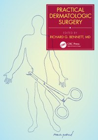 Practical Dermatologic Surgery by Richard G. Bennett, 9780367511050