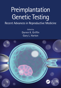 Preimplantation Genetic Testing (Recent Advances in Reproductive Medicine) by Darren K. Griffin, Gary L. Harton, 9781138333307