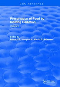 Preservation Of Food By Ionizing Radiation (Volume I) by Edward S. Josephson, Martin S. Peterson, 9781315896908