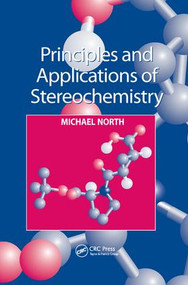 Principles and Applications of Stereochemistry by Michael North, 9781138456006